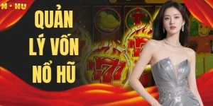 Quản Lý Vốn Nổ Hũ | Kiểm Soát Ngân Sách Qua 5 Mốc Cược