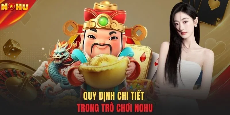 Quy định chi tiết trong trò chơi NOHU